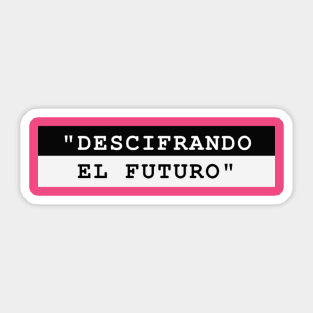 DESCIFRANDO EL FUTURO Sticker